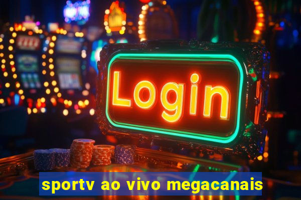 sportv ao vivo megacanais